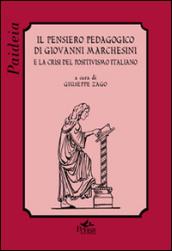 Il pensiero pedagogico di Giovanni Marchesini e la crisi del positivismo italiano