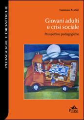 Giovani adulti e crisi sociale. Prospettive pedagogiche