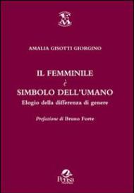 Il femminile è simbolo dell'umano. Elogio della differenza di genere