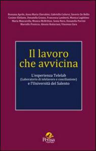 Il lavoro che avvicina. L'esperienza Telelab (Laboratorio di telelavoro e conciliazione) e l'Università del Salento