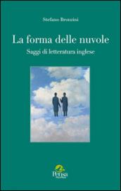 La forma delle nuvole. Saggi di letteratura inglese