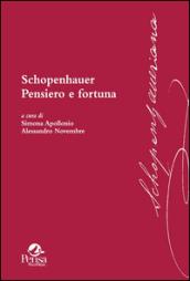 Schopenhauer. Pensiero e fortuna