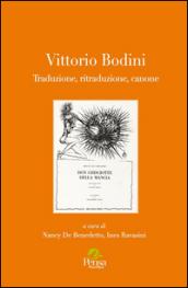 Vittorio Bodini. Traduzione, ritraduzione, canone