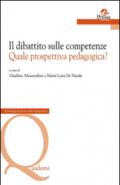 Il dibattito sulle competenze. Quale prospettiva pedagogica?