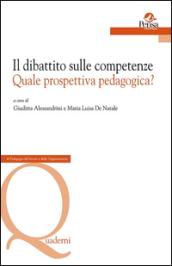 Il dibattito sulle competenze. Quale prospettiva pedagogica?