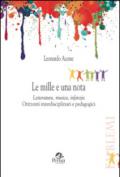 Le mille e una notte. Letteratura, musica, infanzia. Orizzonti interdisciplinari e pedagogici