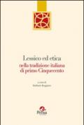 Lessico ed etica nella tradizione italiana di primo cinquecento