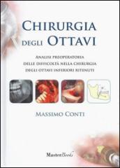 Chirurgia degli ottavi. Analisi preoperatoria delle difficoltà nella chirurgia degli ottavi inferiori ritenuti