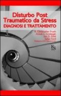 Disturbo post-traumatico da stress. Diagnosi e trattamento