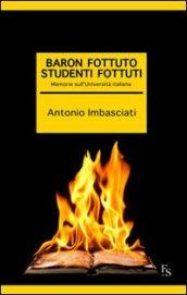 Baron fottuto, studenti fottuti. Memorie sull'Università italiana