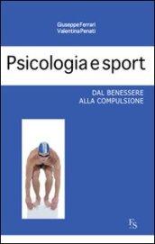 Psicologia e sport. Dal benessere alla compulsione