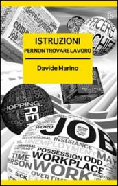 Istruzioni per non trovare lavoro