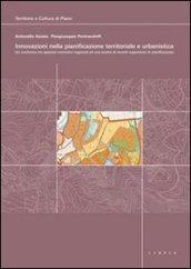Innovazioni nella pianificazione territoriale e urbanistica. Con DVD