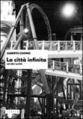 La città infinita ed altri scritti