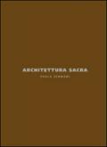 Architettura sacra. Paolo Zermani. Ediz. italiana e inglese