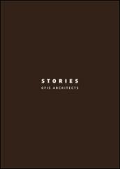 Stories. OFIS architects. Ediz. italiana e inglese