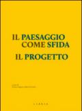 Il paesaggio come sfida. Il progetto
