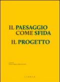 Il paesaggio come sfida. Il progetto