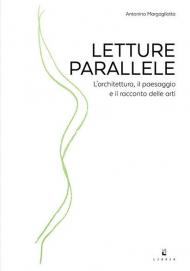 Letture parallele. L'architettura, il paesaggio e il racconto delle arti