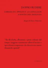 Doppio rudere. L'abbazia di S. Ippolito e la Casina Laghi a Monticchio, Basilicata. Disegni di Franco Pedacchia