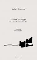 Dietro il paesaggio. Da Andrea Zanzotto a Vito Teti