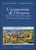 L'economia di Otranto. Fra il XIV ed il XVI secolo. Effetti della conquista turca