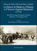 La diocesi di Mantova e Potenza e il vescovo Augusto Bertazzoni (1930-1966). Atti del Convegno nazionale di studio (Potenza, 13-13 maggio 2011)