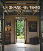 Un giorno nel tempo. Villa Rescalli Villoresi e Fondazione Mellone