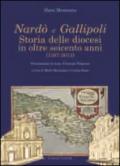 Nardò e Gallipoli. Storia delle diocesi in oltre seicento anni (1387-2013)