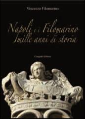 Napoli e i Filomarino. Mille anni di storia