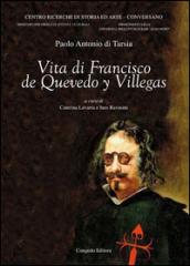 Vita di Francisco de Quevedo y Villegas. Ediz. multilingue