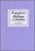 Il quaderno della mamma e del bambino