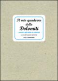 Il mio quaderno delle Dolomiti... ancora più belle se colorate