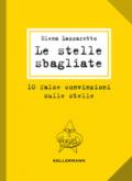 Le stelle sbagliate. 10 false convinzioni sulle stelle