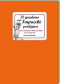 Il quaderno degli impacchi prodigiosi. Erbe e minerali per dolori e gonfiori