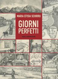 Giorni perfetti. Ediz. illustrata