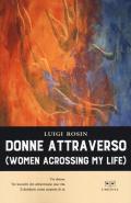 Donne attraverso (women acrossing my life)