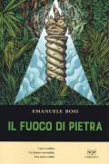 Il fuoco di pietra. Luce e ombra. Un destino inevitabile. Una nuova realtà