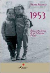 1953 racconto breve di un'infanzia felice