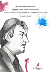 «Educare senza annoiare, appassionare senza corrompere». Gianni Rodari e la direzione del «Pioniere» (1950-1953)