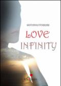 Love infinity. Ediz. italiana