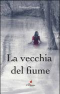 La vecchia del fiume