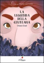 La leggenda della Giubiana. Ediz. illustrata