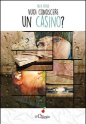 Vuoi conoscere un casino?