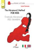 The Abramovic method for kids-Il metodo Abramovic per bambini. Ediz. multilingue