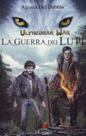 Ulfhednar War. La guerra dei lupi