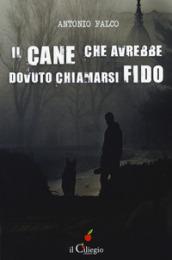 Il cane che avrebbe dovuto chiamarsi Fido