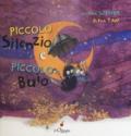 Piccolo Silenzio e piccolo Buio. Ediz. a colori