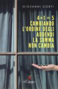 4+1=5 cambiando l'ordine degli addendi la somma non cambia