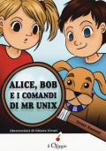 Alice, Bob e i comandi di Mr Unix